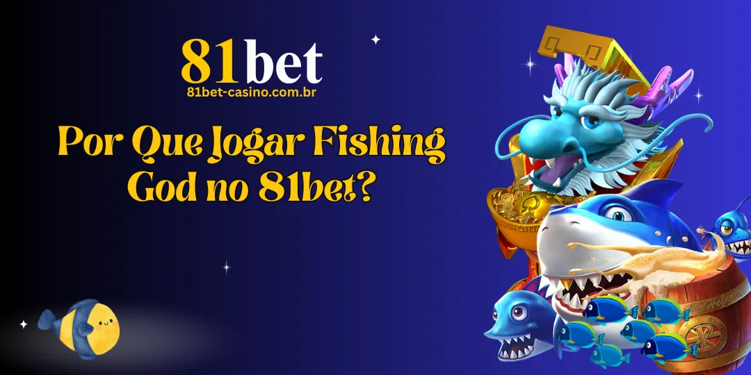 Fishing God no 81bet – Guia Completo para Dominar o Jogo de Pesca e Maximizar Lucros 2 Como Funciona o Fishing God no 81bet?